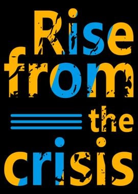 Rise from the Crisis