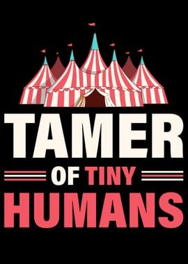 Tamer Of Tiny Humans