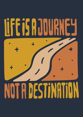 LIFE IS JOURNEY