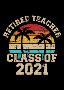 Retired Teacher class 2021