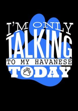 Talking to my havanese dog