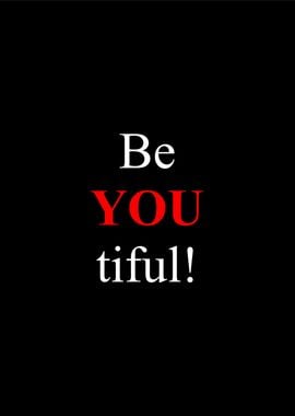 Be YOU tiful