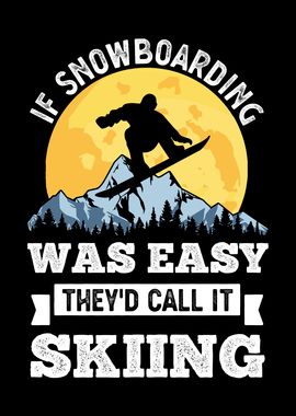 If Snowboarding was easy