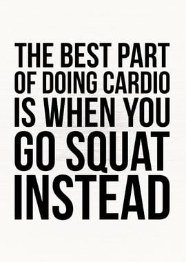 Cardio vs Squat Instead