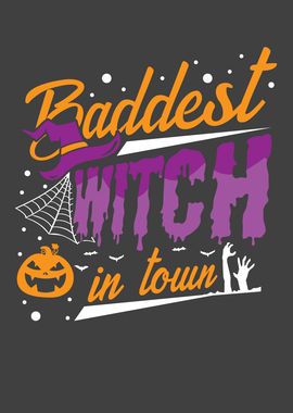 Baddest witch in town