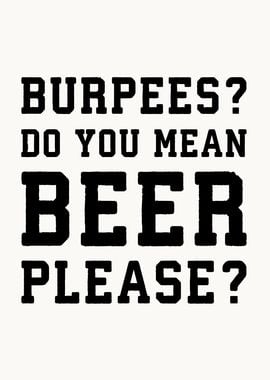 Burpees Beer Please