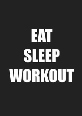 eat sleep workout