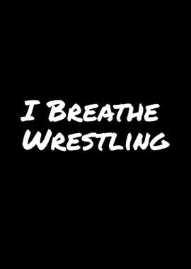 I Breathe Wrestling