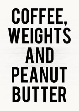 Weights and Peanut Butter