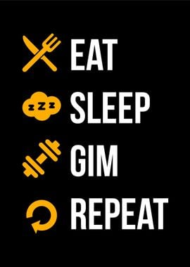 eat sleep gim repeat