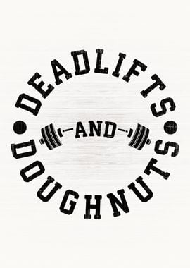 Deadlifts and Doughnuts