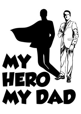 My Hero my Dad