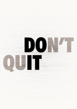 Do Not Quit