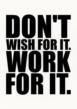 Work For It