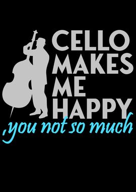 cello makes me happy