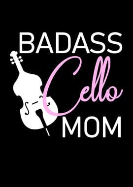 Badass Cello mom