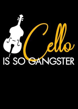 cello is so gangster