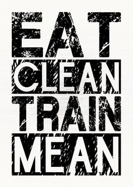 Eat Clean Train Mean