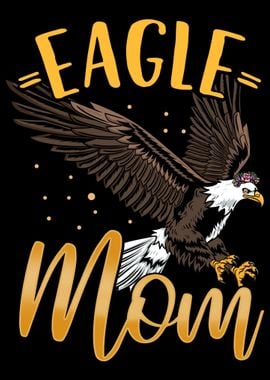 Eagle Eagle Mom Eagle Love