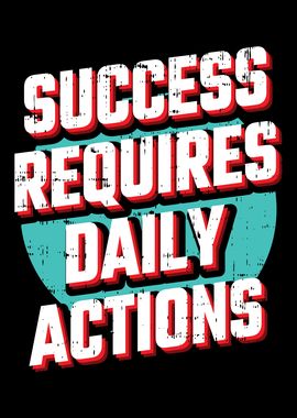 SUCCESS REQUIRES DAILY