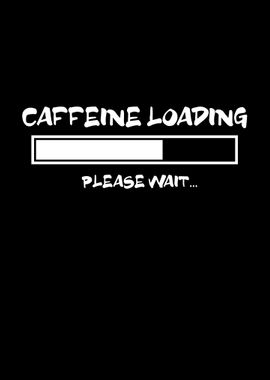 Caffeine loading wait