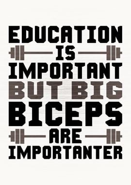 Big Biceps vs Education