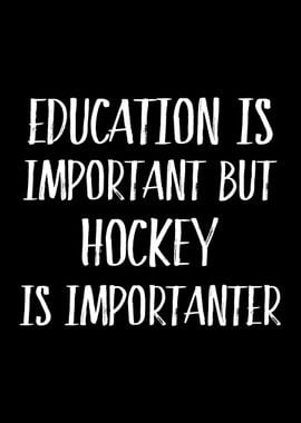 Hockey Is Importanter