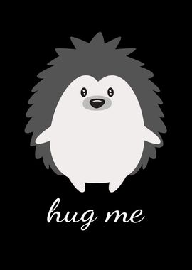 Hug Me Hedgehog