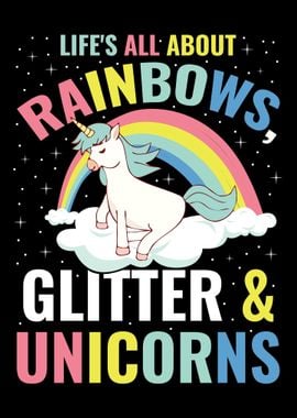 Rainbows Glitter Unicorns