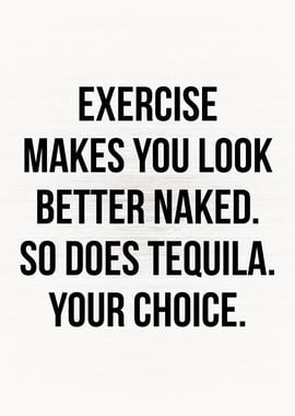 Exercise vs Tequila Funny