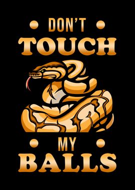 Snake Saying Dont touch my