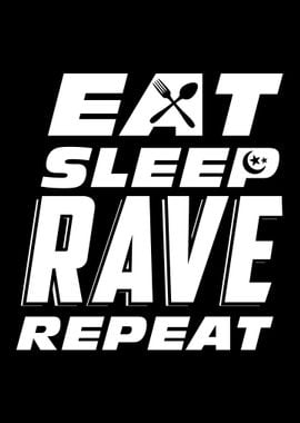 Eat Sleep Rave Repeat