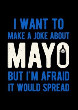 Mayonnaise Funny