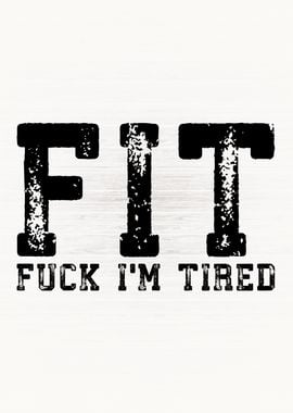 FIT I Am Tired