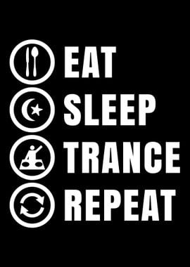 Eat Sleep Trance Repeat