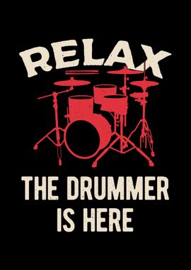 Relax The Drummer Is Here