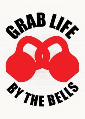 Grab Life By Kettlebells