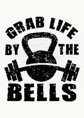 Grab Life By The Bells