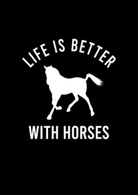 Life is better with horses