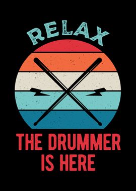 Relax The Drummer Is Here