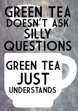 GREEN TEA UNDERSTANDS