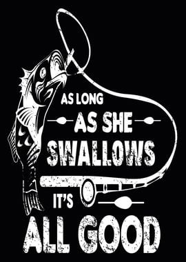 As long As She Swallows it