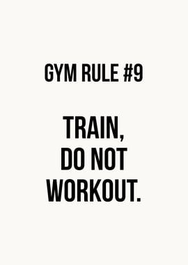 Gym Rule Train vs Workout