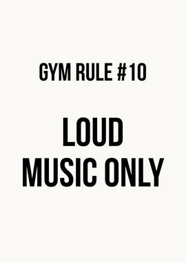 Gym Rule Loud Music Only