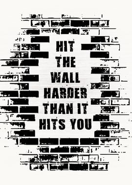 Hit The Wall Harder