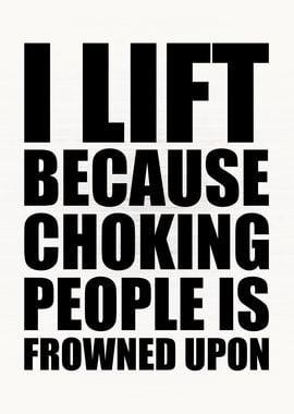 Lifting vs Choking People