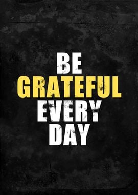 Be Grateful Every Day