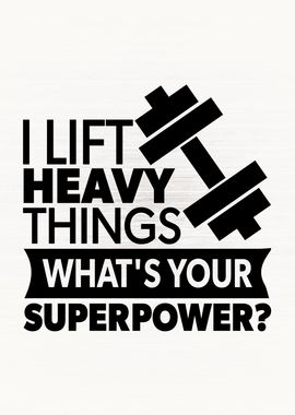 Lift Heavy Super Power