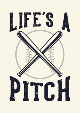 LIFE IS A PITCH BASEBALL