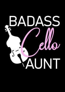 Badass cello Aunt